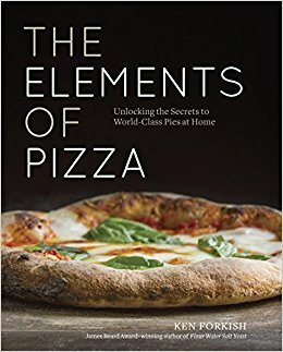 The Elements of Pizza: Unlocking the Secrets to World-Class Pies at Home by Ken Forkish