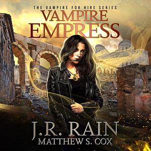 Vampire Empress by J.R. Rain, Matthew S. Cox