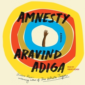 Amnesty by Aravind Adiga