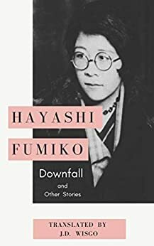 Downfall and Other Stories by Fumiko Hayashi