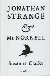 Jonathan Strange &amp; Mr. Norrell by Susanna Clarke