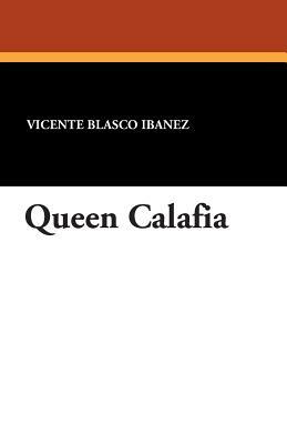 Queen Calafia by Vicente Blasco Ibanez