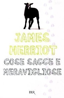 Cose sagge e meravigliose by James Herriot, Bruno Oddera