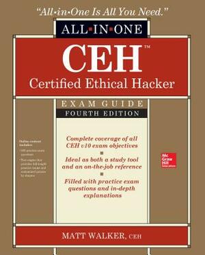 CEH Certified Ethical Hacker All-in-One Exam Guide by Matt Walker