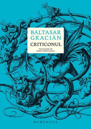 Criticonul by Baltasar Gracián, Paul Bowden, Paul Rycaut