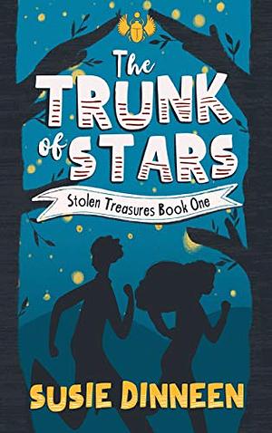 The Trunk of Stars by Susie Dinneen