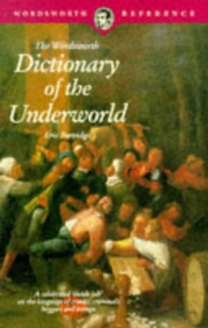 Dictionary of the Underworld by Eric Partridge