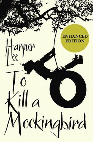 To Kill A Mockingbird by Harper Lee