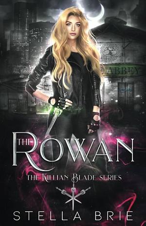 The Rowan by Stella Brie