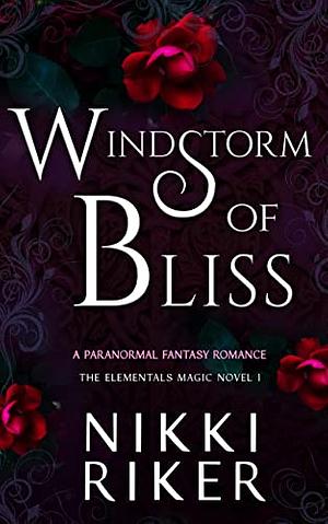 Windstorm of Bliss by Nikki Riker