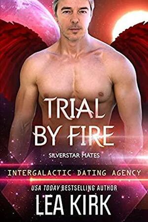 Trial by Fire by Lea Kirk