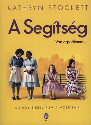 A Segítség by Kathryn Stockett