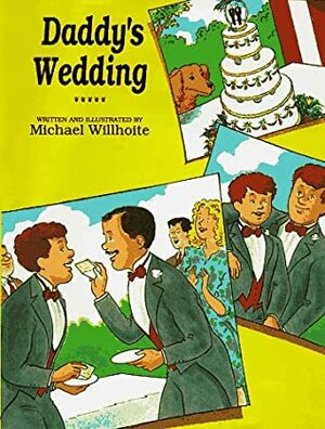 Daddy's Wedding by Michael Willhoite