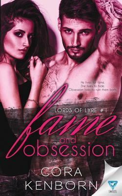 Fame and Obsession by Cora Kenborn