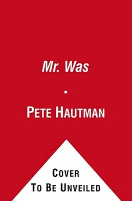 Mr. Was by Pete Hautman