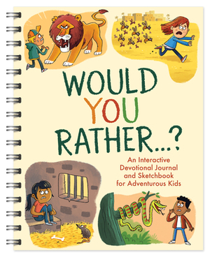 Would You Rather. . .: An Interactive Devotional Journal and Sketchbook for Adventurous Kids! by Matt Koceich