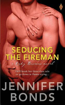Seducing the Fireman by Jennifer Bonds