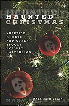 Haunted Christmas by Mary Beth Crain