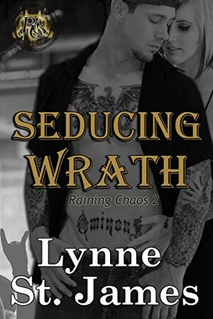 Seducing Wrath by Lynne St. James