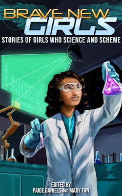 Stories of Girls Who Science and Scheme by Michelle Leonard, Evangeline Jennings, Eric Bakutis, Bryna Butler, Kay Dominguez, Mary Fan, Jelani Akin Parham, Paige Daniels, Jamie Krakover, Holly Schofield, M.L.D. Curelas, Lisa Toohey, Josh Pritchett, Stephen Landry, A.A. Jankiewicz, Steph Bennion, George Ebey, Meg Merriet, Brandon Draga, Elisha Betts, Jeanne Kramer-Smyth, Karissa Laurel