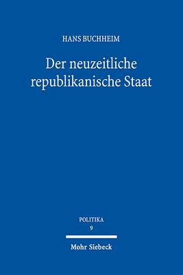 Der Neuzeitliche Republikanische Staat by Hans Buchheim