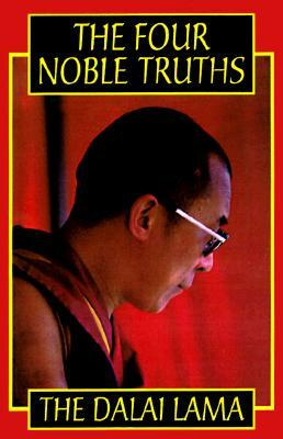 The Four Noble Truths by His Holiness the Dalai Lama