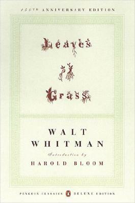 Leaves of Grass: (1855) (Penguin Classics Deluxe Edition) by Walt Whitman