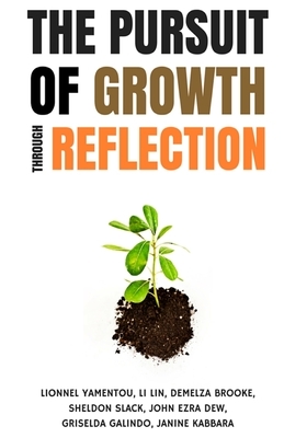 The Pursuit of Growth Through Reflection by Griselda Galindo, Sheldon Slack, Lin Li