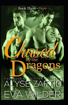 Chased by the Dragons: Puyo by Alyse Zaftig, Eva Wilder