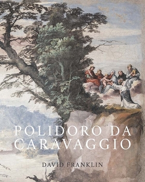 Polidoro Da Caravaggio by David Franklin