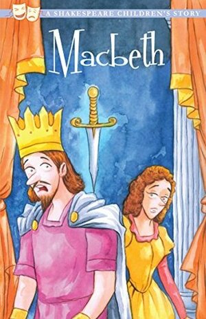 Macbeth (Shakespeare Children's Stories) by Macaw Books, William Shakespeare