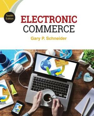 Electronic Commerce by Gary P. Schneider