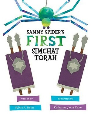 Sammy Spider's First Simchat Torah by Sylvia A. Rouss, Katherine Janus Kahn