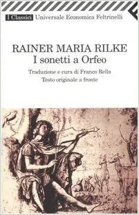 I sonetti a Orfeo. Testo tedesco a fronte by Franco Rella, Rainer Maria Rilke