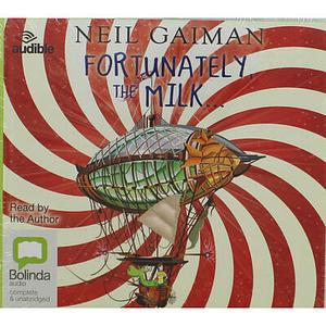 Fortunately, the Milk by Neil Gaiman