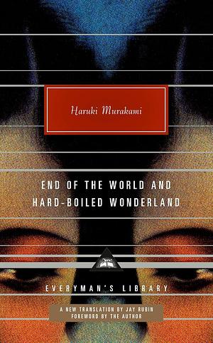 End of the World and Hard-boiled Wonderland by Haruki Murakami, Haruki Murakami