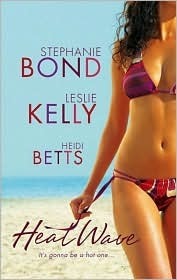 Heat Wave: Rex on the Beach/Getting Into Trouble/Shaken and Stirred by Leslie Kelly, Stephanie Bond, Heidi Betts
