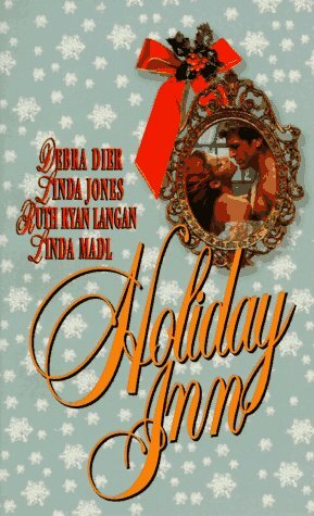 Holiday Inn by Ruth Ryan Langan, Linda Madl, Debra Dier, Linda Winstead Jones