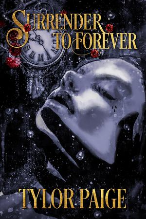 Surrender to Forever by Tylor Paige