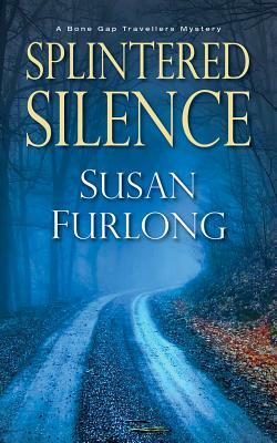 Splintered Silence by Susan Furlong