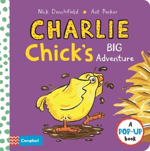 Charlie Chick's Big Adventure by Nick Denchfield