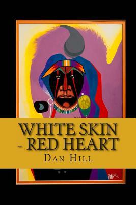 White Skin - Red Heart by Dan Hill
