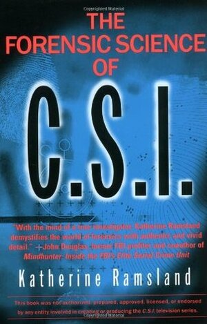 Forensic Science of CSI by Katherine Ramsland