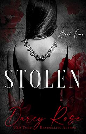 Stolen by Darcy Rose