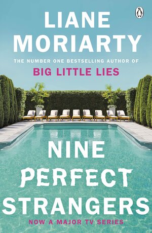 Nine Perfect Strangers by Liane Moriarty