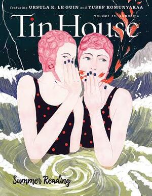 Tin House: Summer Reading 2018 by Holly MacArthur, Rob Spillman, Win McCormack