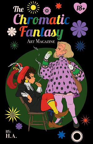 The Chromatic Fantasy Art Magazine by H.A.