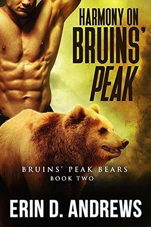 Harmony on Bruins' Peak by Erin D. Andrews, Erin D. Andrews