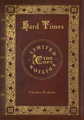 Hard Times (100 Copy Limited Edition) by Charles Dickens