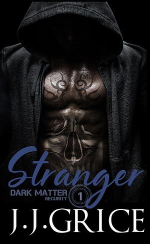 Stranger by J.J. Grice